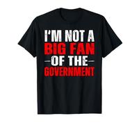 Je ne suis pas un grand fan du mème ironique drôle du gouvernement T-Shirt