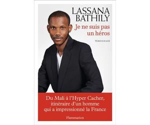 Je ne suis pas un héros - Lassana Bathily - Flammarion - broché - Récit