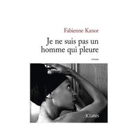 Je Ne Suis Pas Un Homme Qui Pleure