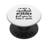Je ne suis Pas Un maniaque du contrôle, mais tu Le Fais Mal, C'est drôle PopSockets PopGrip Adhésif