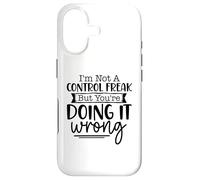 Je ne suis Pas Un maniaque du contrôle, mais tu Le Fais Mal (Sarcasme) Coque pour iPhone 17