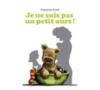 Je Ne Suis Pas Un Petit Ours !