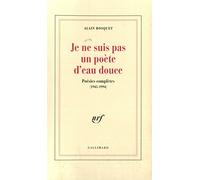 Je ne suis pas un poète d'eau douce Alain Bosquet (Auteur)