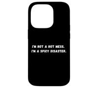 Je ne suis pas un vrai bordel. Je suis un désastre épicé Discours sarcastique Coque pour iPhone 14 Pro