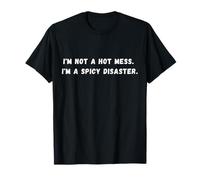 Je ne suis pas un vrai bordel. Je suis un désastre épicé Discours sarcastique T-Shirt