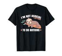 Je ne suis pas une citation asociale, seule, le temps, ne fais rien de drôle, paresseux T-Shirt