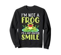 Je ne suis Pas Une Grenouille, Je suis Un Sourire Plein d'espoir Sweatshirt
