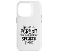 Je ne suis Pas Une Personne Que tu Devrais Mettre sur Un Haut-Parleur Coque pour iPhone 14 Pro