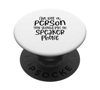 Je ne suis Pas Une Personne Que tu Devrais Mettre sur Un Haut-Parleur PopSockets PopGrip Adhésif