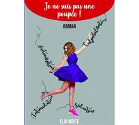 Je ne suis pas une poupée ! - Elia Write - Kobo by Fnac - broché - Roman