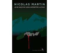 Je ne suis pas venu apporter la paix - Nicolas Martin - Au diable vauvert - broché - Roman