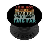 Je ne suis Pas Venu jusqu'ici pour Venir Aussi Loin PopSockets PopGrip Adhésif