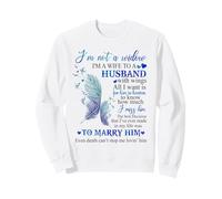 Je ne suis Pas Veuve, Je suis l'épouse d'un Mari Qui a des Ailes au Paradis Sweatshirt