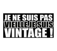 Je ne suis pas vielle, je suis Vintage autocollant adhésif sticker logo 8436 - Taille : 8 cm