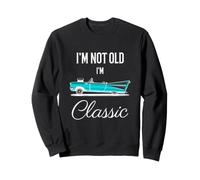 Je ne suis Pas Vieux, Je suis Classique, drôle, Voiture Sweatshirt