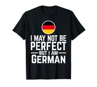 Je ne suis Peut-être Pas Parfait mais Je suis Allemand T-Shirt