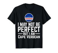 Je ne suis Peut-être Pas Parfait mais Je suis Cap-verdien T-Shirt