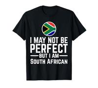 Je ne suis Peut-être Pas Parfait mais Je suis sud-Africain T-Shirt