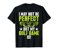 Je ne suis Peut-être Pas Parfait, mais Mon Jeu de Golf l'est ! Maman golfeuse T-Shirt