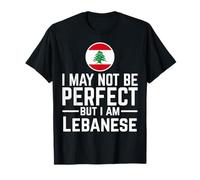Je ne suis Peut-être Pas Parfaite mais Je suis libanaise T-Shirt