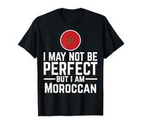 Je ne suis Peut-être Pas Parfaite mais Je suis Marocaine T-Shirt