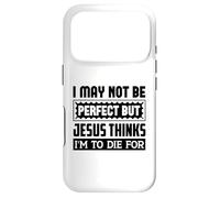 Je ne suis Peut-être Pas Parfaite, mais Jésus Pense Que Je Dois Mourir pour Moi Coque pour iPhone 17 Pro