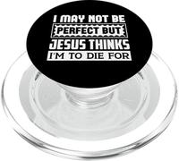 Je ne suis Peut-être Pas Parfaite, mais Jésus Pense Que Je Dois Mourir pour Moi PopSockets PopGrip pour MagSafe