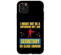 Je ne suis Peut-être Pas Un Super héros mais Je suis Une secrétaire si Proche Coque pour iPhone 11 Pro Max