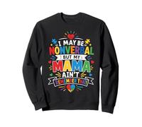 Je ne suis Peut-être Pas verbale, mais ma Maman ne s'en souvient Pas ! Sweatshirt