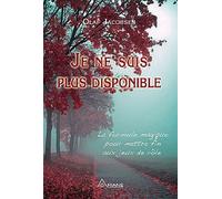 Je ne suis plus disponible