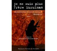 Je ne suis plus Frère Musulman A. Moussa (Auteur), Jean-Pierre Péroncel-Hugoz (Préface)