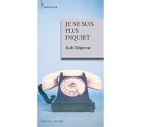 Je ne suis plus inquiet - Scali Delpeyrat - Actes Sud-Papiers - broché - Théâtre