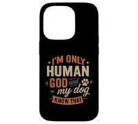 Je ne suis Que Dieu Humain et Mon Chien Le Sait - Funny Christian Coque pour iPhone 14 Pro