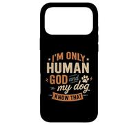 Je ne suis Que Dieu Humain et Mon Chien Le Sait - Funny Christian Coque pour iPhone 17 Pro Max