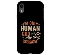 Je ne suis Que Dieu Humain et Mon Chien Le Sait - Funny Christian Coque pour iPhone XR