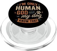 Je ne suis Que Dieu Humain et Mon Chien Le Sait - Funny Christian PopSockets PopGrip pour MagSafe