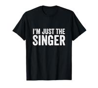 Je ne suis Que Le Chanteur Funny Vocalist Music T-Shirt