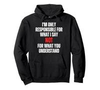 Je Ne suis Responsable Que De Ce Que Je Dis, Pas De Ce Que Sweat à Capuche