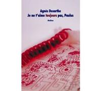 je ne t aime toujours pas paulus