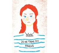 Je ne t'aime pas Paulus Agnès Desarthe (Auteur), Gabriel Gay (Conception couverture ou illustration)