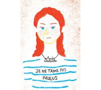 Agnès Desarthe – Je ne t'aime pas Paulus – Roman adolescent dès 13 ans – Poche