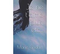 Je ne t'aime plus, etc...