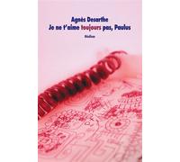 Je ne t'aime toujours pas, Paulus - Agnès Desarthe - Ecole Des Loisirs - broché - Roman adolescent dès 13 ans