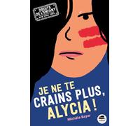 Je ne te crains plus, Alycia !