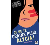 Je ne te crains plus, Alycia ! - Michèle Bayar - Oskar - broché - Roman junior dès 9 ans