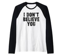 Je ne Te Crois Pas Manche Raglan