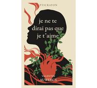 je ne te dirai pas que je t'aime