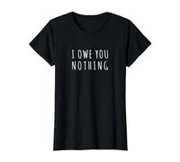 Je ne Te Dois Rien T-Shirt Graphique avec Valeur, Femme, Noir, M