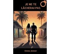 Je ne te lâcherai pas