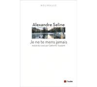 Je Ne Te Mens Jamais